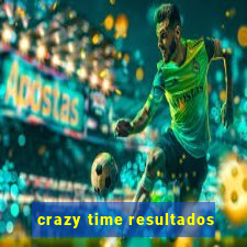 crazy time resultados